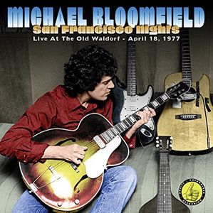 San Francisco Nights , Michael Bloomfield