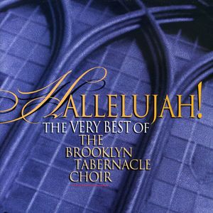 Hallelujah!: The Very Best Of The Brooklyn Tabernacle Choir , The Brooklyn Tabernacle Choir