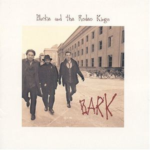 Bark , Blackie & the Rodeo Kings