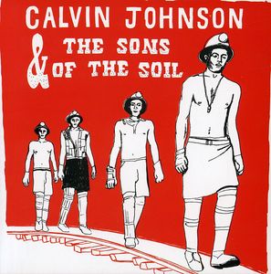 Calvin Johnson & the Sons of the Soil , Calvin Johnson