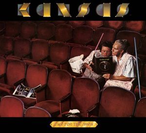 Two for the Show: 30th Anniversary Edition , Kansas