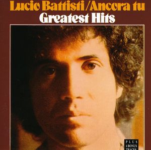 Ancora Tu: Greatest Hits (ger) [Import] , Lucio Battisti
