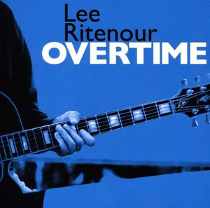 Overtime , Lee Ritenour