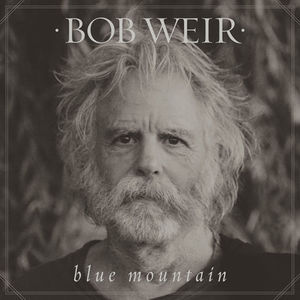 Blue Mountain , Bob Weir