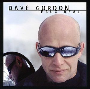 Faux Real , Dave Gordon