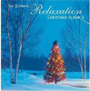 Ultimate Relaxation Christmas Album 2 / Various , Various Artists