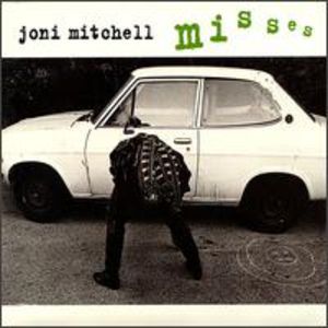 Misses , Joni Mitchell