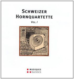 Various Artist : Schweizer Hornquartette 1 , Various Artists