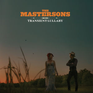 Transient Lullaby , The Mastersons