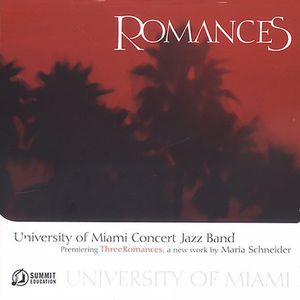 Romances , University of Miami Concert Jazz Band
