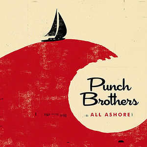 All Ashore , Punch Brothers