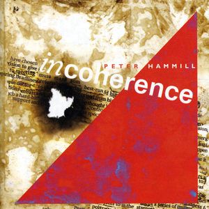 Incoherence , Peter Hammill