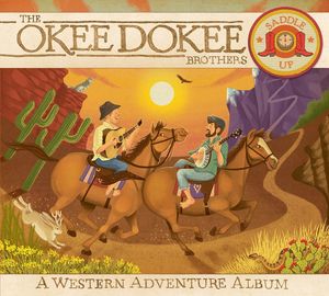 Saddle Up , The Okee Dokee Brothers