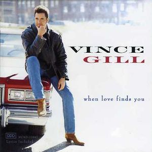 When Love Finds You , Vince Gill