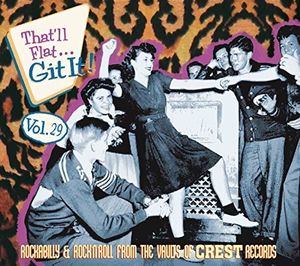 That'll Flat Git It 29: Rockabilly & Rock From the Vaults of Crest , Various Artists
