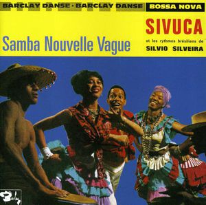 Samba Nouvelle Vague , Sivuca