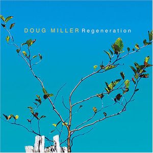 Regeneration , Doug Miller