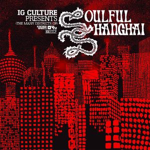 Soulful Shanghai , IG Culture