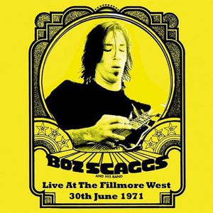 Live at the Fillmore West, 30th June 1971 , Boz Scaggs
