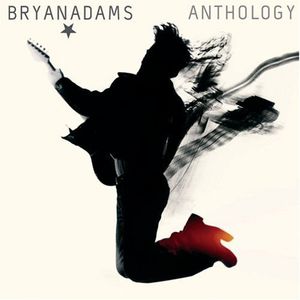 Anthology , Bryan Adams