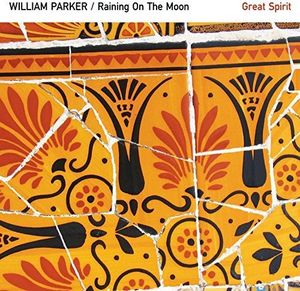 Raining on the Moon /  Great Spirit , William Parker