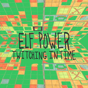 Twitching In Time , Elf Power