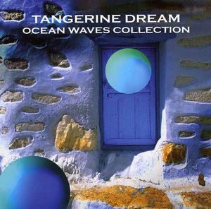 Ocean Waves Collection , Tangerine Dream