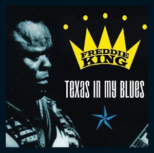 Texas in My Blues [Import] , Freddie King