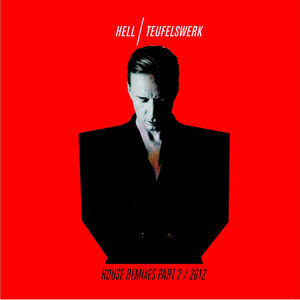 Teufelswerk House Remixes Part 2 , DJ Hell