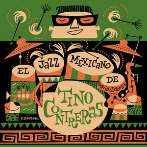 El Jazz Mexicano De Tino Contreras , Tino Contreras