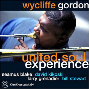 United Soul Experience , Wycliffe Gordon