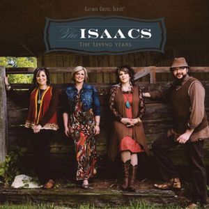 The Living Years , The Isaacs