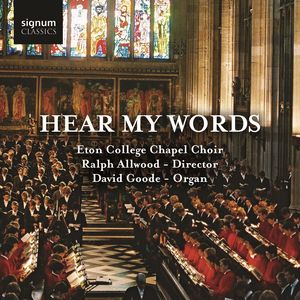 Hear My Words , Eton College Chapel Choir