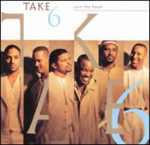Join the Band , Take 6