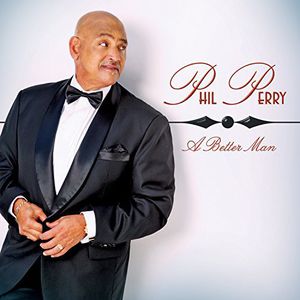 Better Man , Phil Perry