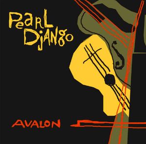 Avalon , Pearl Django