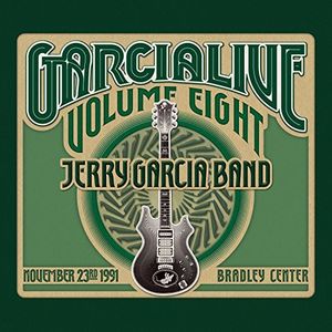 GarciaLive Volume 8 - November 23rd, 1991 Bradley Center , Jerry Garcia Band