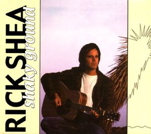 Shaky Ground , Rick Shea