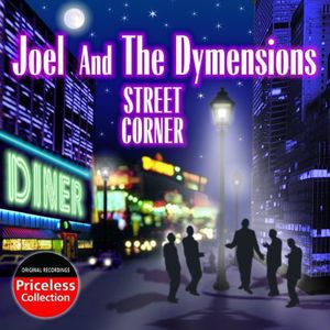 Street Corner , Joel & the Dymensions
