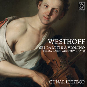 Partitas for Solo Violin , Gunar Letzbor