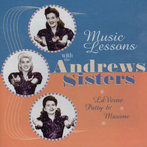 Music Lessons with , The Andrews Sisters