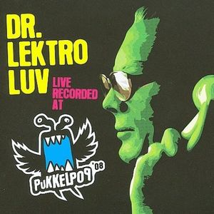 Live Recorded at Pukkelpop 08 , Dr. Lektroluv