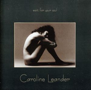 Wait for Your Soul , Caroline Leander