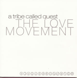 The Love Movement , A Tribe Called Quest