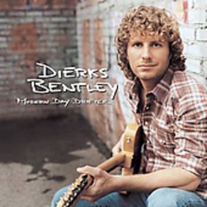 Modern Day Drifter , Dierks Bentley
