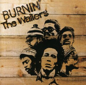Burnin , Bob Marley
