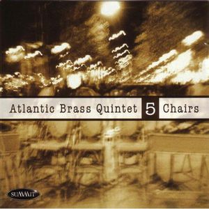 5 Chairs , Atlantic Brass Quintet