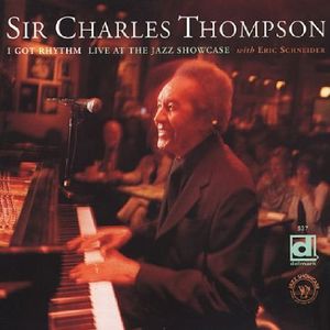 I Got Rhythm, Live At The Jazz Showcase , Sir Charles Thompson