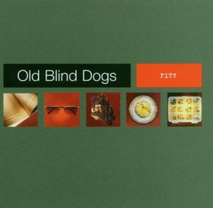 Fit? , Old Blind Dogs
