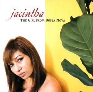 Girl from Bossa Nova , Jacintha